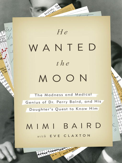 Détails du titre pour He Wanted the Moon par Mimi Baird - Disponible